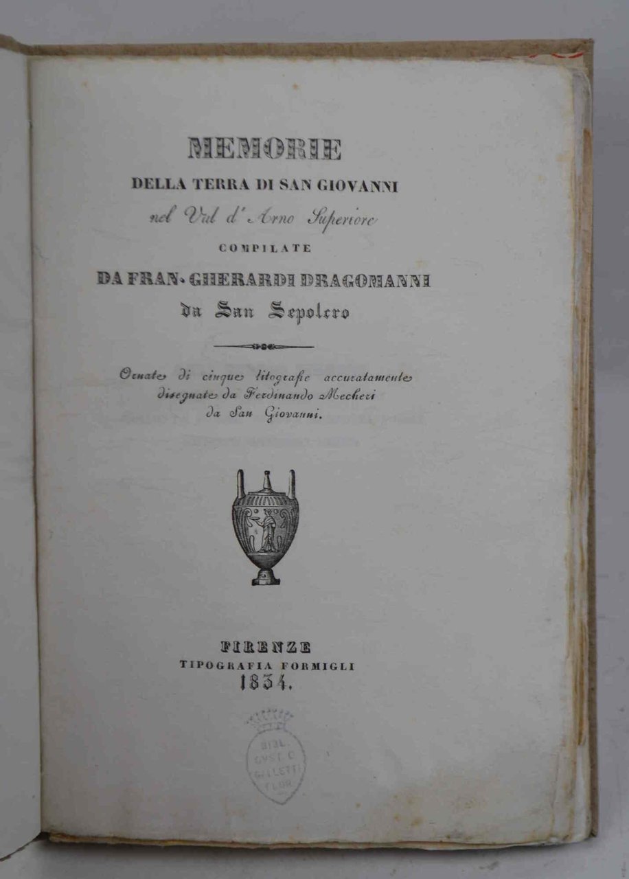 Memorie della terra di San Giovanni nel Val d'Arno Superiore, …