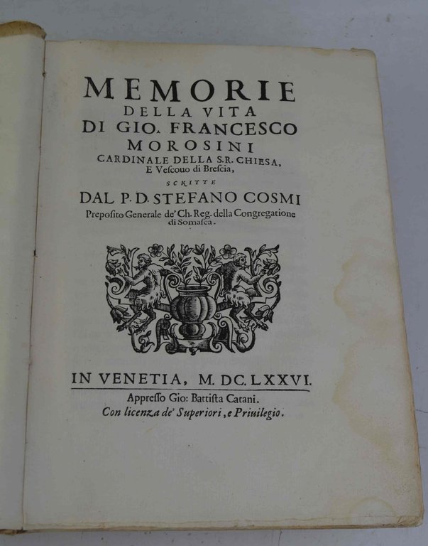 Memorie della vita di Gio. Francesco Morosini cardinale della S.R. …