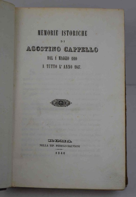 Memorie istoriche... dal 1 maggio 1810 a tutto l'anno 1847.