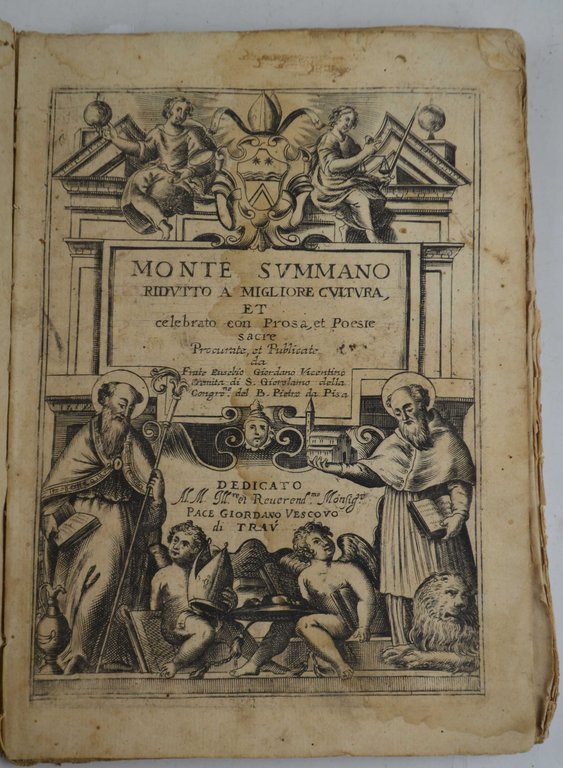 Monte Summano ridutto a migliore cultura, et celebrato con prosa, …