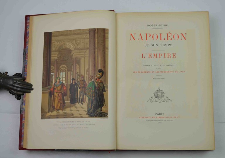 Napoléon premier et son temps. L'empire.
