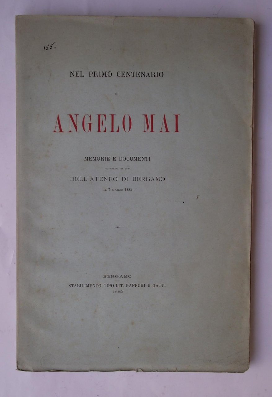 Nel primo centenario di Angelo Mai. Memorie e documenti pubblicati …