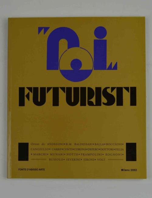 Noi futuristi.
