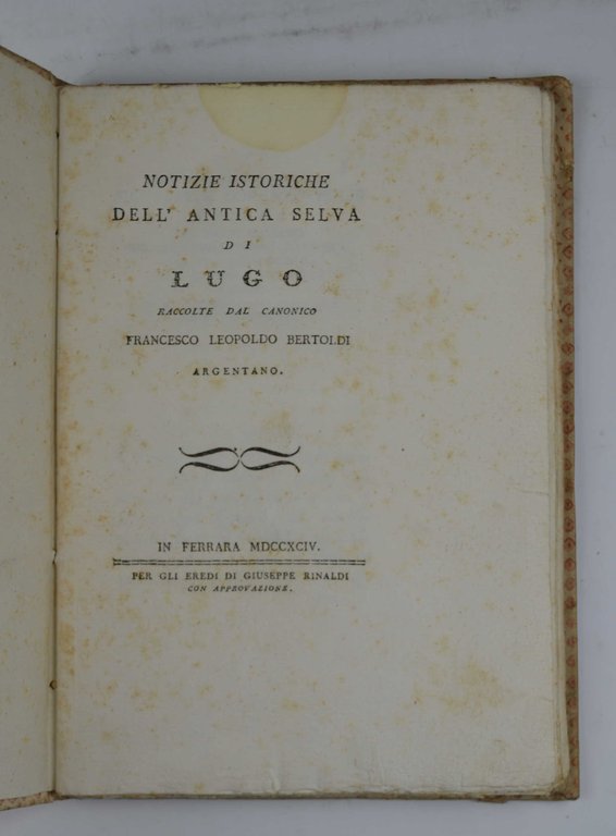 Notizie istoriche dell'Antica Selva di Lugo… | Immagine Gallery 4