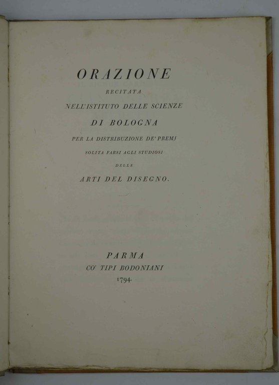 Orazione recitata nell'Istituto delle Scienze di Bologna per la distribuzione …