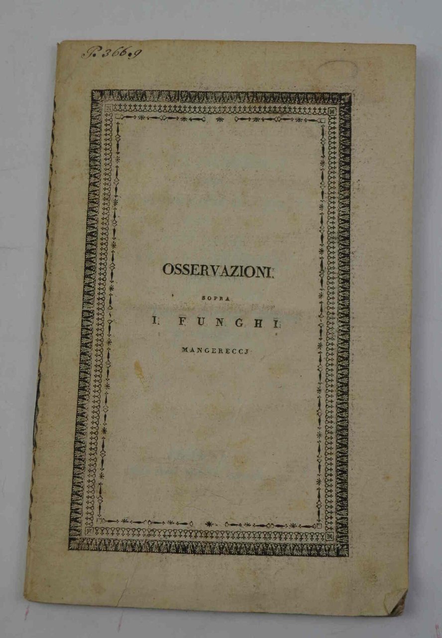 Osservazioni sopra i funghi mangerecci...