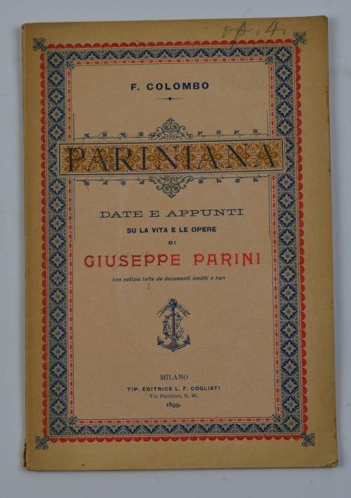 Pariniana. Date e appunti su la vita e le opere …