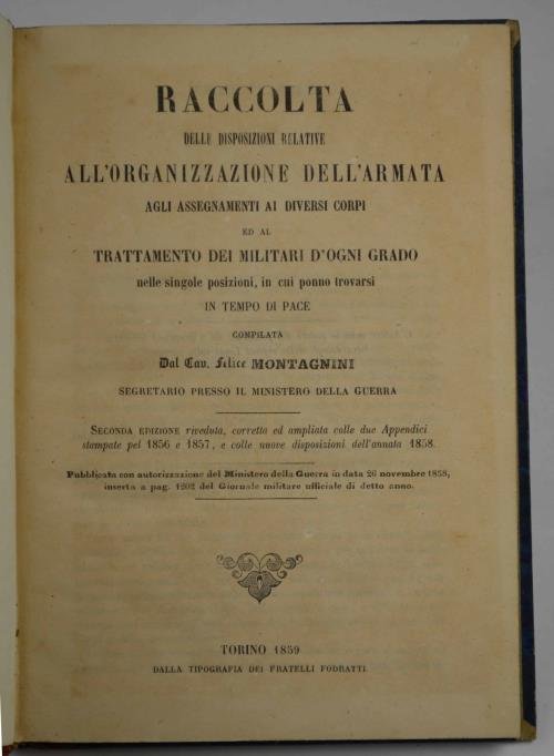 Raccolta delle disposizioni relative all'organizzazione dell'armata, agli assegnamenti dei militari …