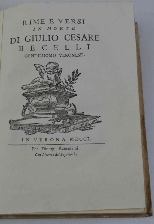 Rime e versi in morte di Giulio Cesare Becelli gentiluomo veronese.