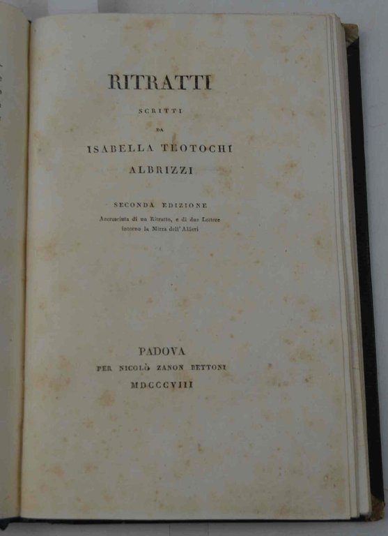 Ritratti... Seconda edizione Arricchita di un Ritratto, e di due …