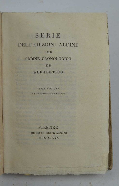 Serie dell'edizioni aldine per ordine cronologico ed alfabetico. Terza edizione …