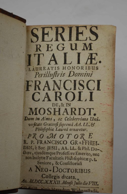 Series regum Italiae. Laureatis honoribus perillustris domini Francisci Caroli de, …