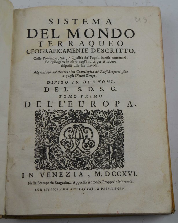 Sistema del mondo terraqueo geograficamente descritto. Colle Provincie, Siti, e …