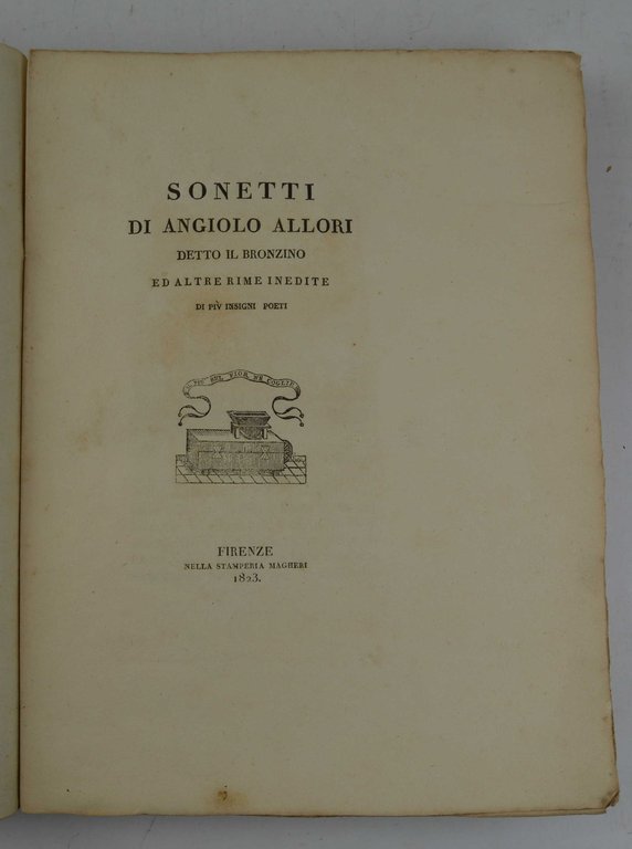 Sonetti di Angiolo Allori detto il Bronzino ed altre rime …