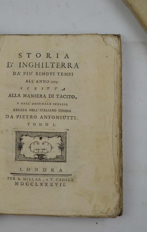 Storia d'Inghilterra da' piu rimoti tempi all'anno 1763. Scritta alla …
