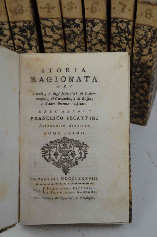 Storia ragionata dei Turchi, e degl'Imperatori di Costantinopoli, di Germania, …