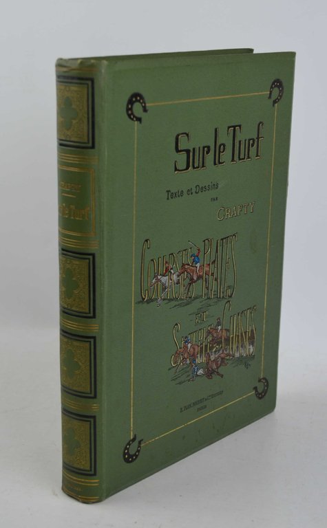 Sur le Turf… Courses plates et Steeple-Chases.