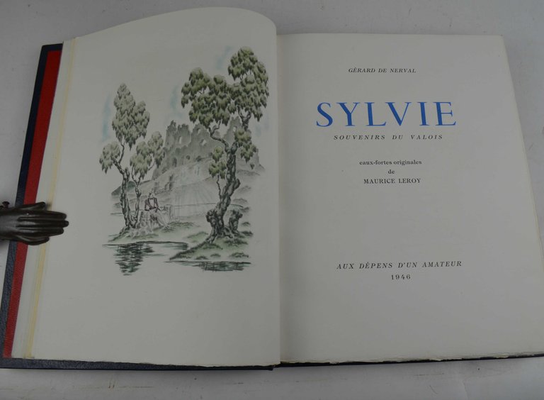 Sylvie. Souvenir du Valois. Eaux-fortes originales de Maurice Leroy.
