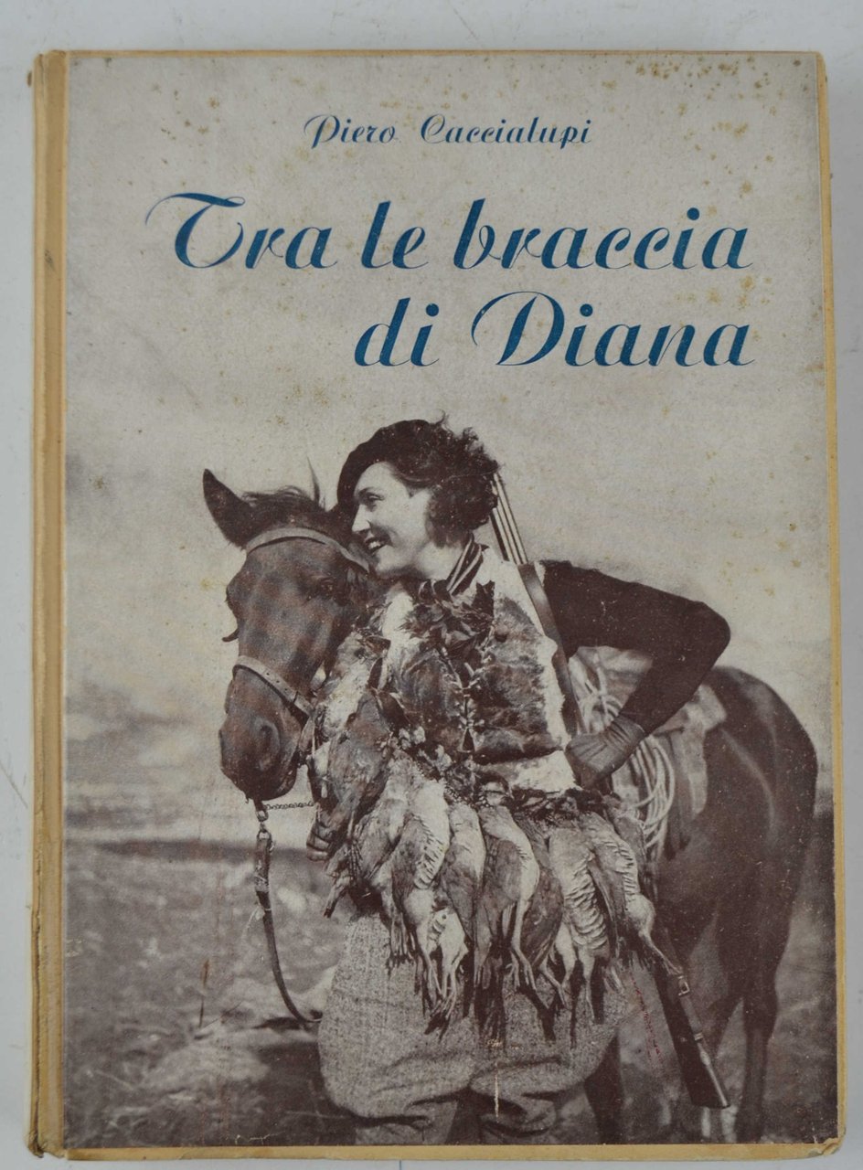 Tra le braccia di Diana. Storie di cani, di volpi, …