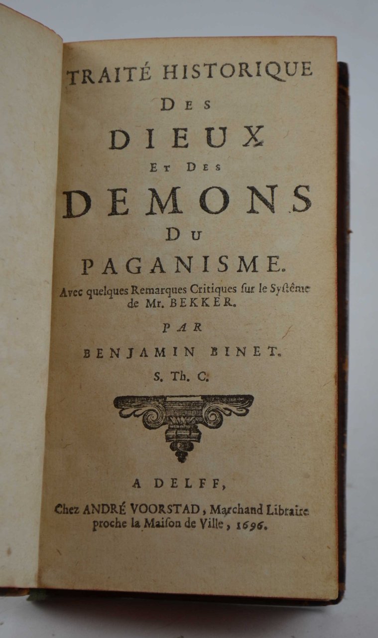 Traité historique des dieux et des demons du paganisme. Avec …