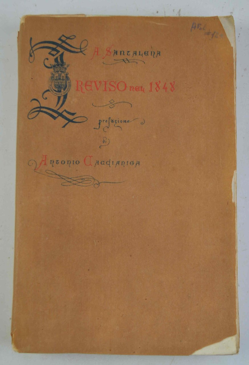 Treviso nel 1848. Prefazione di Antonio Caccianiga.