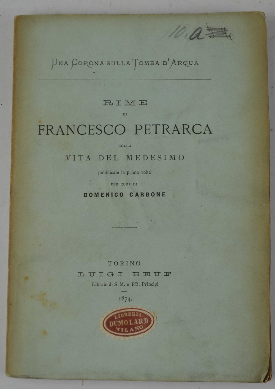 Una corona sulla tomba d'Arquà. Rime di Francesco Petrarca colla …