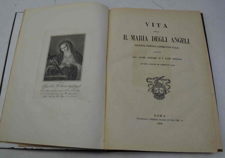 Vita della B. Maria degli Angeli religiosa professa carmelitana scalza...