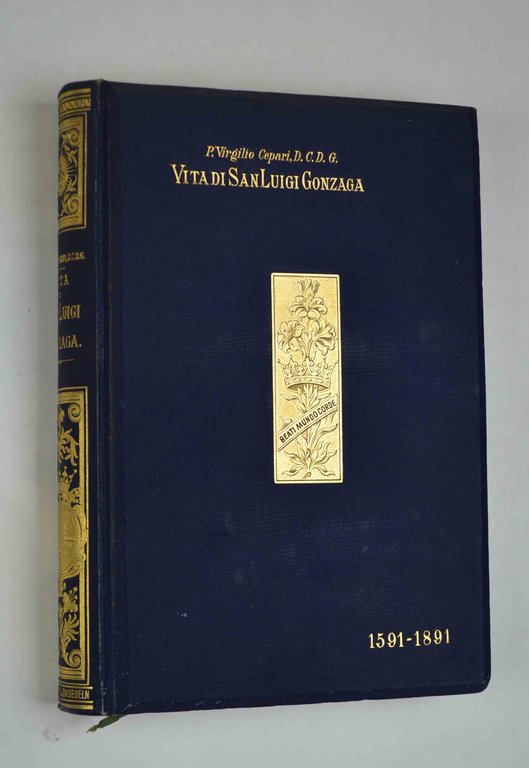 Vita di San Luigi Gonzaga... nuova edizione copiosamente annotata.