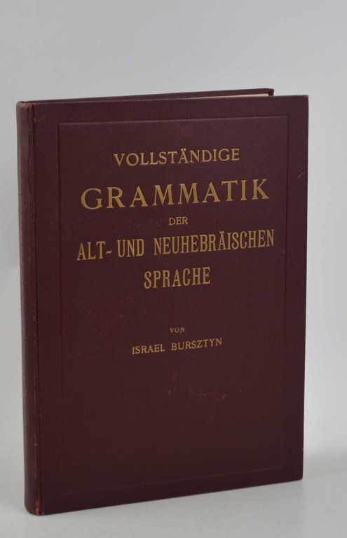 Vollständige Grammatik der Alt- und neuhebräischen Sprache.