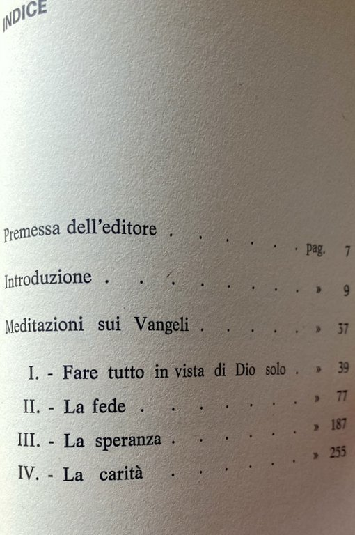 SCRITTI SPIRITUALI. MEDITAZIONI SUI PASSI DEI VANGELI RELATIVI A DIO …