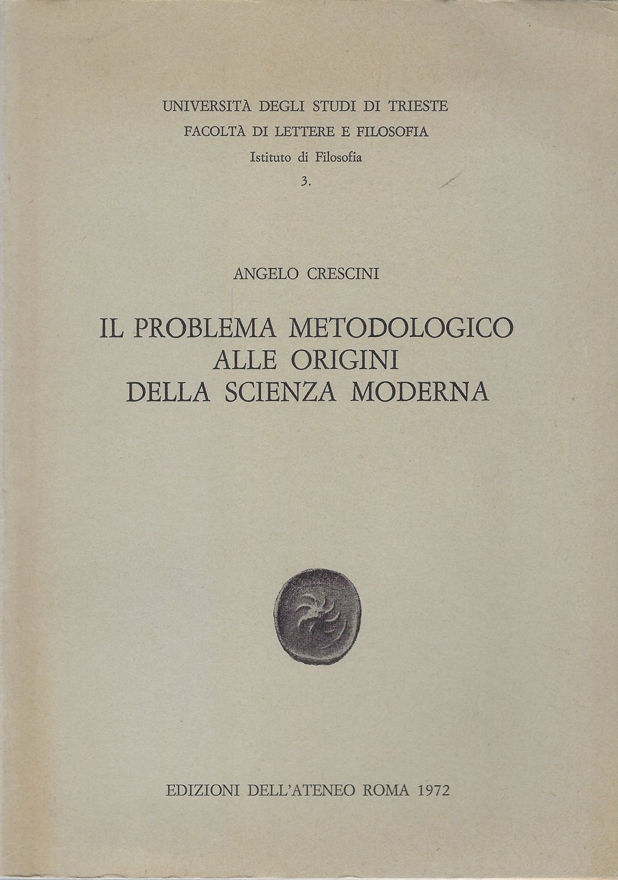 Il problema metodologico alle origini della scienza moderna