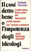 Cos�etto bene o l'imptenza degli ideologi (il)