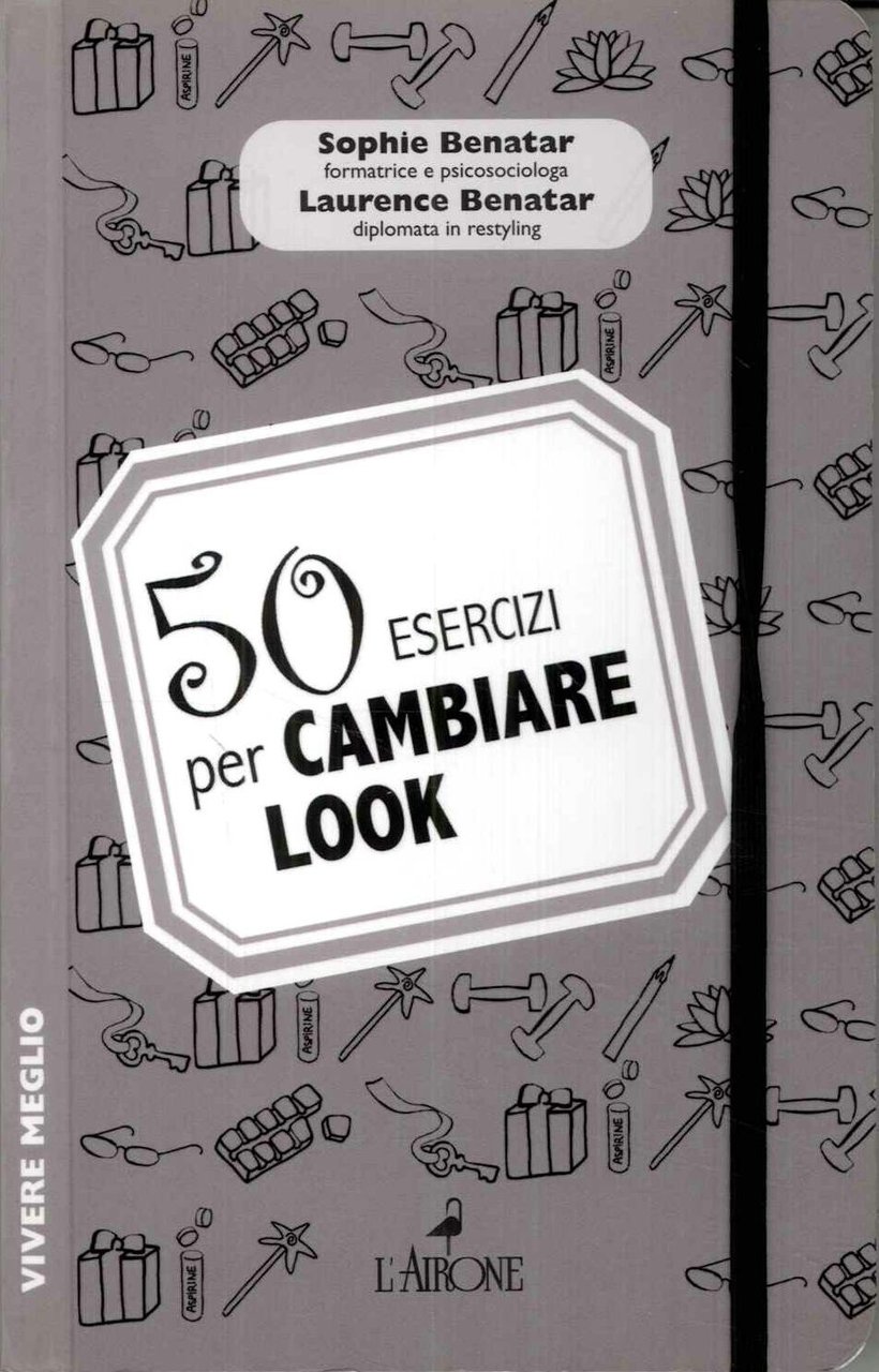 50 esercizi per cambiare look