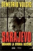 Sarajevo. Quando la storia uccide