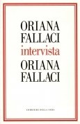 Oriana Fallaci intervista Oriana Fallaci
