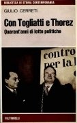 Con Togliatti e Thorez. Quarant'anni di lotte politiche