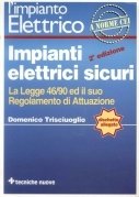 Impianti elettrici sicuri. La legge 46/90 ed il suo.