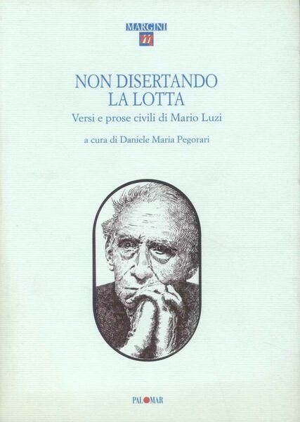 Non disertando la lotta. Versi e poesie giovanili di Mario …