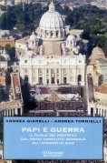 Papi e guerra. Il ruolo dei pontefici dal primo conflitto …