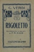 Rigoletto. Melodramma in tre atti di F.M.Piave