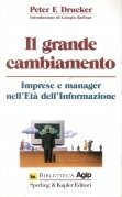 Il grande cambiamento. Imprese e manager nel'età dell'informazio