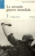 La seconda guerra mondiale 1° l'aggressione