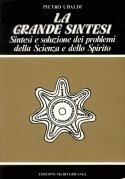 La grande sintesi. sintesi e soluzione dei problemi della scienz