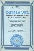 oltre la vita. L'aldilà nella tradizione e nella scienza