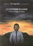 L'11 settembre di Gandhi. La luce sconfigge la tenebra