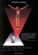 Fra Elia degli apostoli di Dio. Il mistero della luce