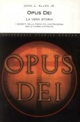 Opus Dei. La vera storia