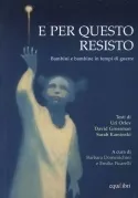 E per questo resisto. Bambini e bambine in tempo di … | Immagine principale