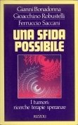Una sfida possibile. I tumori: ricerche terapie speranze