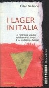 Lager in italia. La memoria sepolta nei 200 luoghi di …